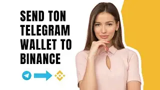 How To Send Ton From A Telegram Wallet To Binance (EASY) 2024