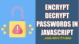 How To Encrypt Decrypt Passwords In Javascript