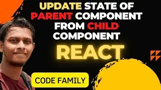 How to update state of parent component from child component in React  || Code Family