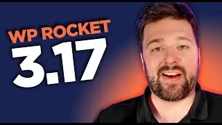 WP Rocket 3.17 is Here!
