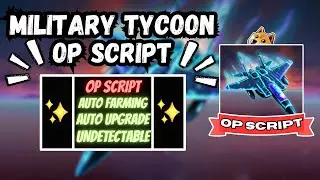 *NEW* Military Tycoon Script (PASTEBIN 2024) (AUTO BUILD , INFINITE MONEY, AUTOFARM, KILLAURA)