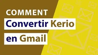 Comment Migrer Rapidement Kerio Vers Gmail et Kerio vers G Suite ?