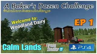 A Baker's Dozen Challenge / Calm Lands / Ep 1 / Welcome to / FS22 / PS4 / RustyMoney Gaming