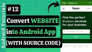 How to Convert Website into Android App: Completing App (IN 2020) | Android Tutorials | #12