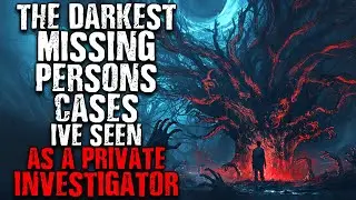 The Darkest Missing Persons Cases I've Seen as a Private Investigator