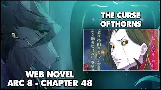 Re: Zero Arc 8 Chapter 48 Web Novel Summary "The Curse Of Thorns"