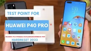 TEST POINT FOR HUAWEI P40 PRO  [ELS N29] TO ERASE|REMOVE FRP|HARDRESET 2023 