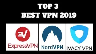 Top 3 Best VPN Providers for 2019. NordVPN, Ivacy VPN, ExpressVPN.