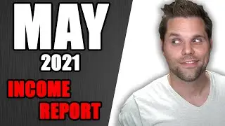 May 2021 Income Report - We Moved!