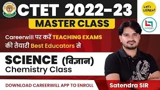 CTET 2022-23 Master Class for Science (Chemistry) by Satendra Sir | Let's LEARN