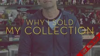 Why I Sold My Collection