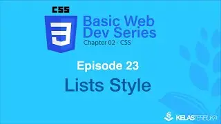 Belajar Web Dasar [CSS] - Episode 23 - Lists Style