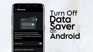 How to Turn Off Data Saver on Android Phones