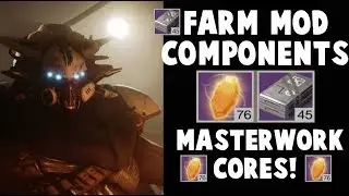 Destiny 2 - FARM MOD COMPONENTS AND MASTERWORK CORES - DON'T WAIT!!!