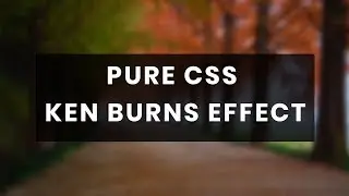 Pure css ken burns effect | css animation tutorial