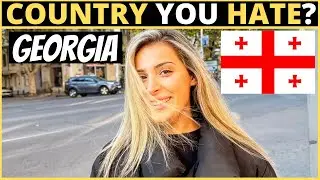 Which Country Do You HATE The Most? | GEORGIA