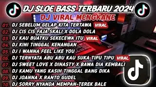 DJ SLOW BASS TERBARU 2024🎵DJ SEBELUM GELAP KITA TERTAWA🎵DJ CIS CIS X DOLA DOLA🎵REMIX VIRAL TIKTOK