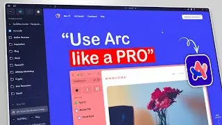 How to Use ARC like a Pro (2025) - Arc Browser Review & Tutorial