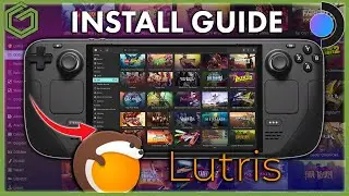 Steam Deck - How to Install & Use Lutris on Desktop & Game Mode - Getting Started Guide