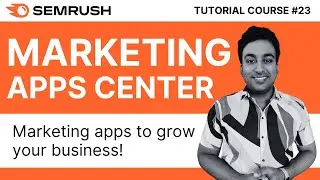 Latest Best Semrush Marketing Apps Center | Semrush Tutorial Course 2024 | #23