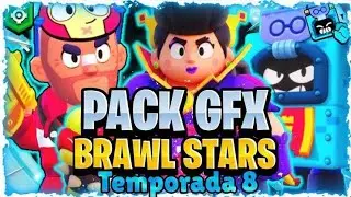 🌟PACK GFX DE LA TEMPORADA 8 DE BRAWL STARS!!