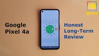 Google Pixel 4a Honest Long-Term Review