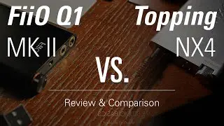 🥊Topping NX4 vs. FiiO Q1 MK II Review & Comparison