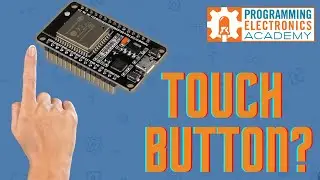 Get started with ESP32 touch buttons [Code and Wiring Diagram Included]