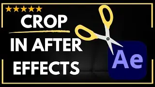 ✅ How to CROP IN AFTER EFFECTS - FULL GUIDE 🚀✨😱✅