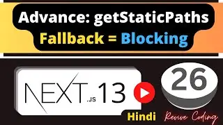 Next.js Tutorial #26 - getStaticpaths Fallback Blocking | Hindi