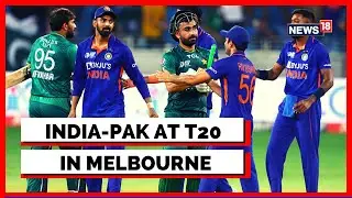 Cricket News | India Vs Pakistan Melbourne T20 Match | Cricket News Updates | English News | News18