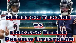 (Houston Texans vs Chicago Bears) & The NFL Week 2 Preview Show ￼￼