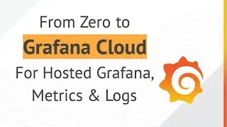 Zero to Grafana Cloud. The easy guide to start exploring your Kubernetes metrics and logs in Grafana