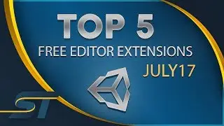 Top 5 Free Unity Assets - Editor Extensions - July 2017