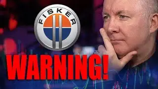 FSR Stock Fisker WARNING!! - Martyn Lucas Investor @FiskerInc