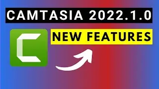 Camtasia 2022.1 New Features - Reverse Video, Blur Region Effect, Freeze Region Effect