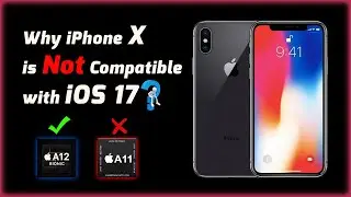 Unlocking the Mystery: Why iPhone X Is Not Compatible with iOS 17 📱❌ #iPhoneX #iOS17 #Compatibility