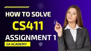 CS411 Assignment 1 Solution 2022 | CS411 Assignment 1 Solution 2022 By ZA Academy | CS411 Assignment