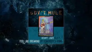 Gov't Mule - Feel Like Breaking Up Somebody's Home (Visualizer Video)