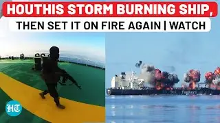 Houthis’ Chilling New Video Of Sounion; Yemeni Rebels Storm Burning Ship, Then Set It On Fire Again