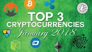 Top 3 cryptocurrencies: January 2018 (Substratum & more)