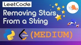 Leetcode  - Removing Stars From a String walkthrough. MEDIUM 