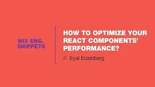 How to Optimize Your React Components Performance? - Wix Engineering Snippets