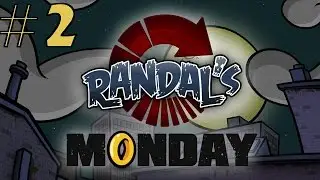 Randal's Monday Walkthrough part 2