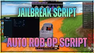 Jailbreak script hack | AUTO ROB OP GUI SCRIPT