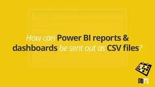 Send Power BI Reports and Dashboards out as CSV files😎