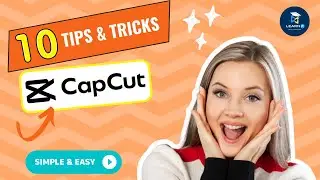 Top 10 CapCut video editing tips and tricks for beginners 2023