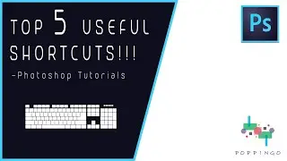 Top 5 Most Helpful Shortcuts for Adobe Photoshop | Photoshop Tutorials
