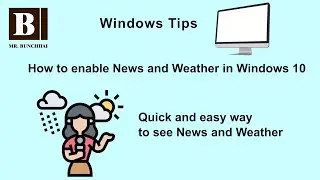 (10) How to quickly see News and Weather in Windows 10