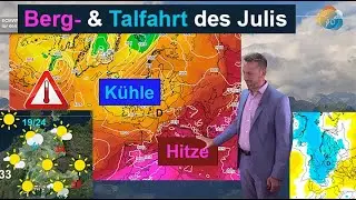 Berg- & Tal-Fahrt des Julis. Hochsommerliche Woche, dann "Herbst". Wettervorhersage 14.-21.07.2024.